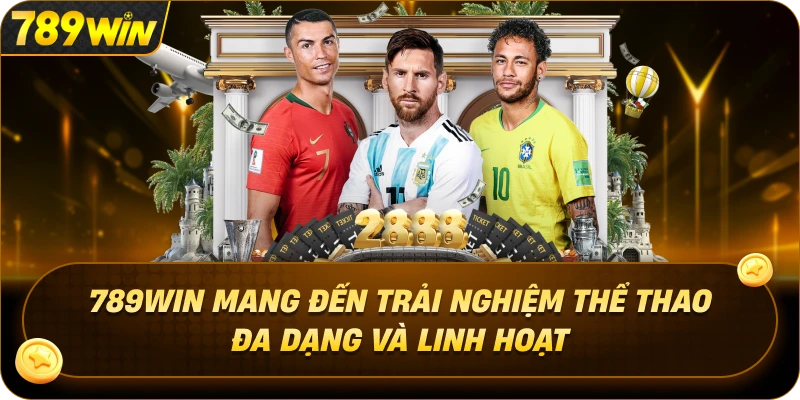 789WIN Mang Đến Trải Nghiệm Thể Thao Đa Dạng Và Linh Hoạt