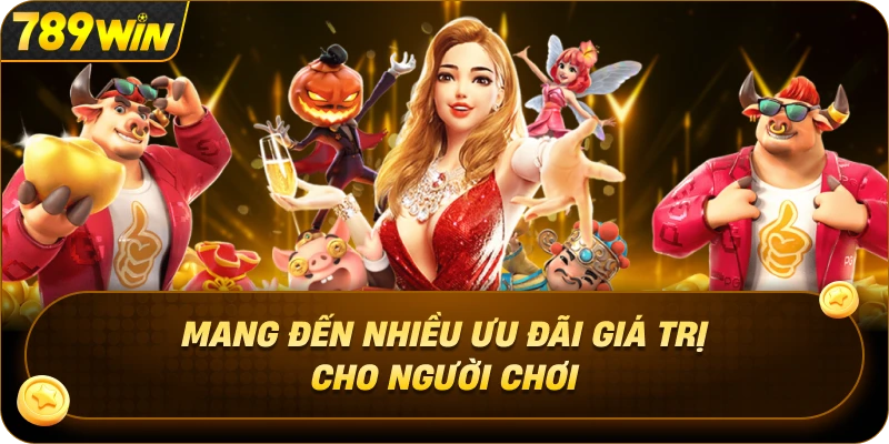 Mang Đến Nhiều Ưu Đãi Giá Trị Cho Người Chơi